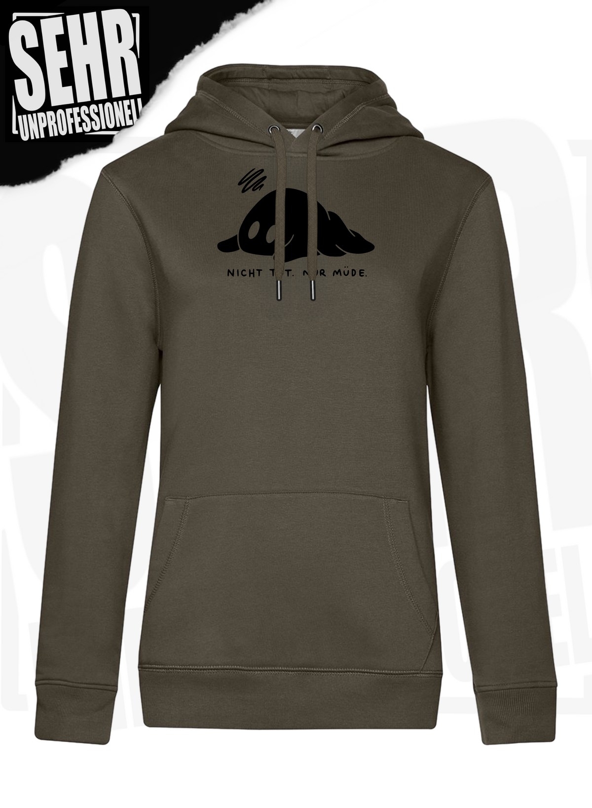 "Nicht tot. Nur müde." Regular & Ladies-Hoodie
