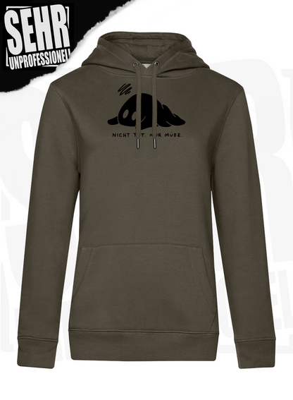 "Nicht tot. Nur müde." Regular & Ladies-Hoodie