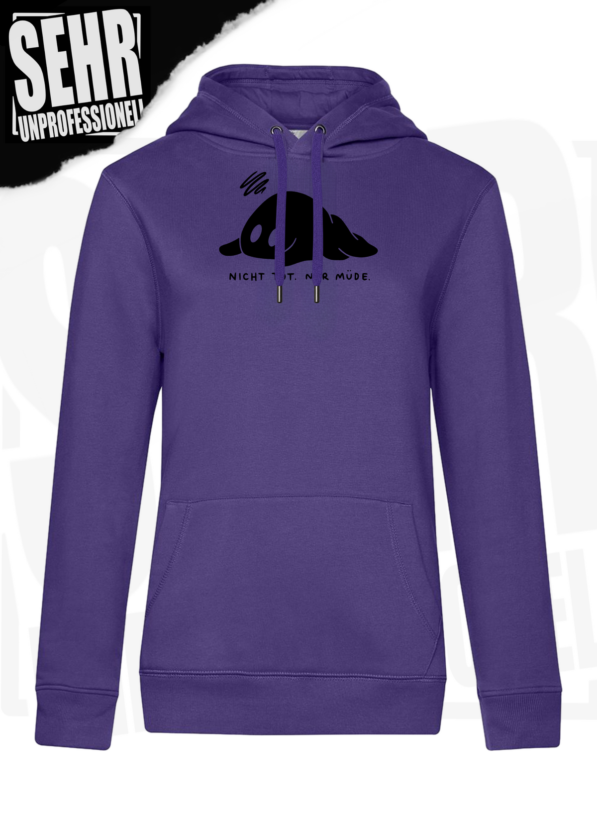 "Nicht tot. Nur müde." Regular & Ladies-Hoodie