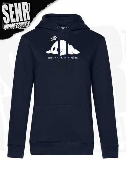 "Nicht tot. Nur müde." Regular & Ladies-Hoodie