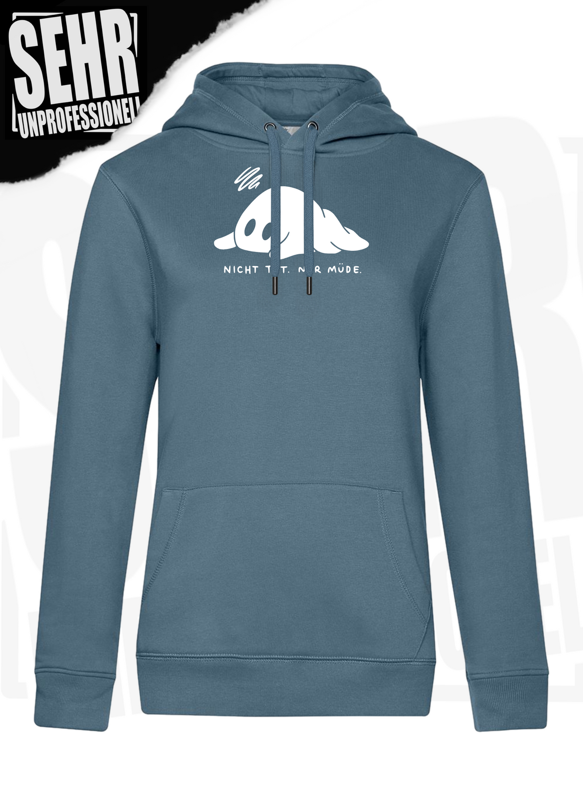 "Nicht tot. Nur müde." Regular & Ladies-Hoodie