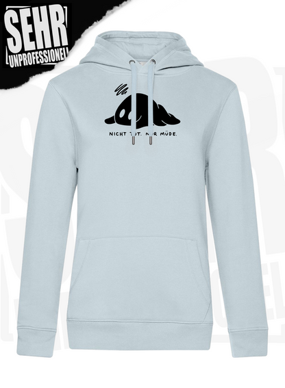 "Nicht tot. Nur müde." Regular & Ladies-Hoodie