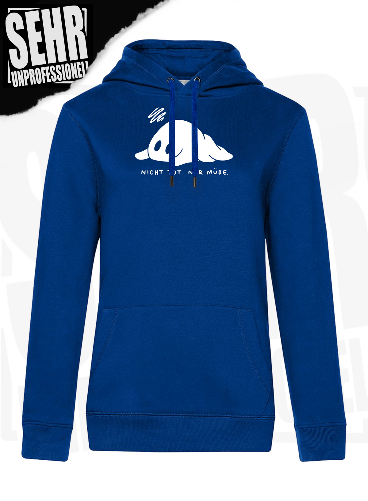 "Nicht tot. Nur müde." Regular & Ladies-Hoodie