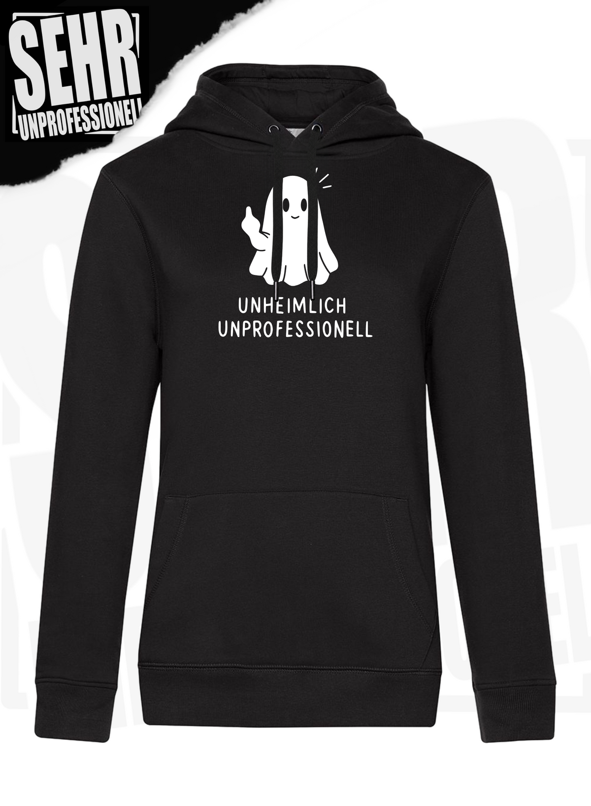 "Unheimlich Unprofessionell" Regular & Ladies-Hoodie