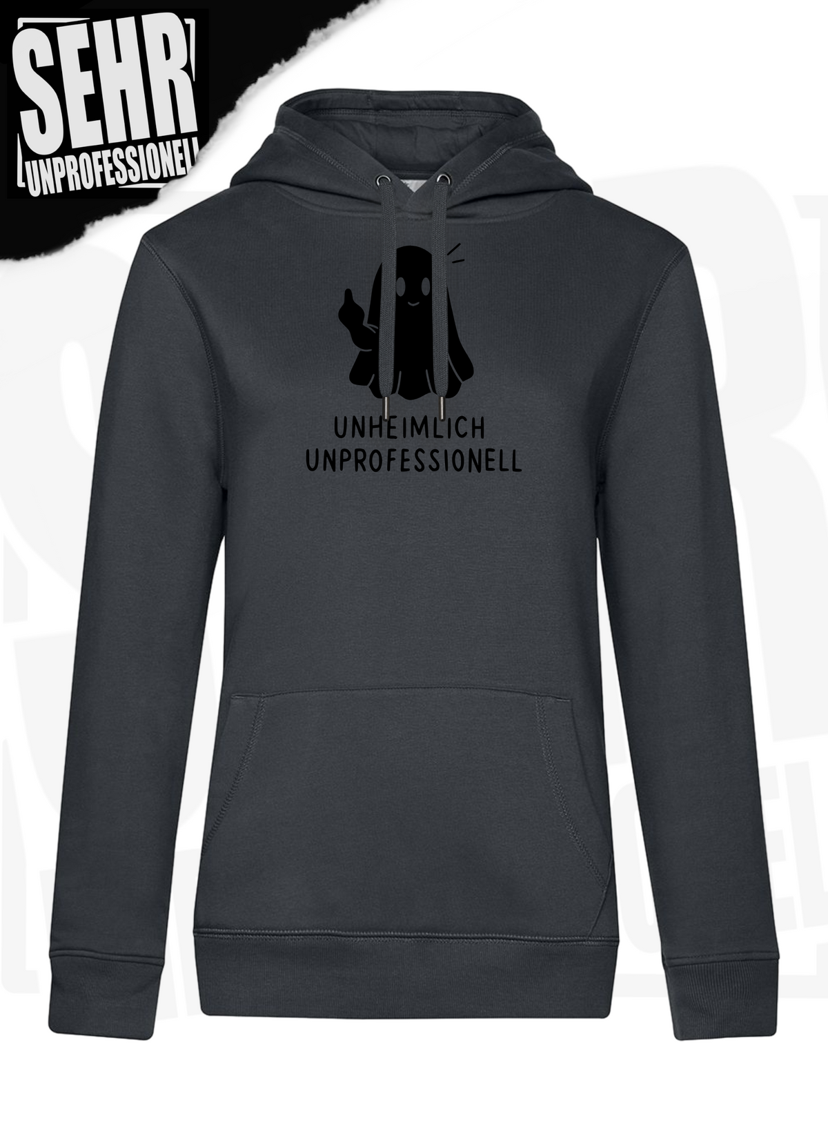 "Unheimlich Unprofessionell" Regular & Ladies-Hoodie