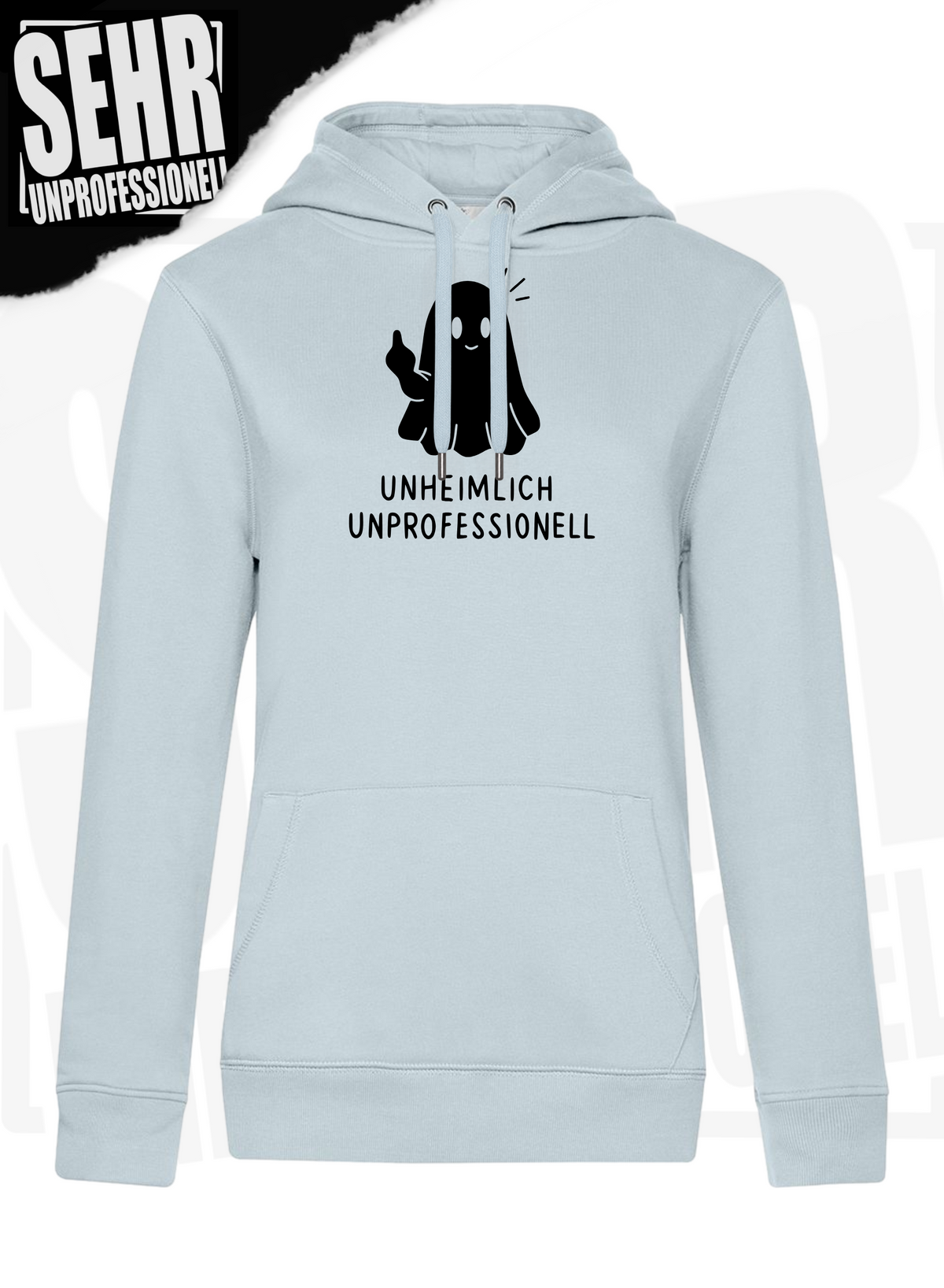 "Unheimlich Unprofessionell" Regular & Ladies-Hoodie