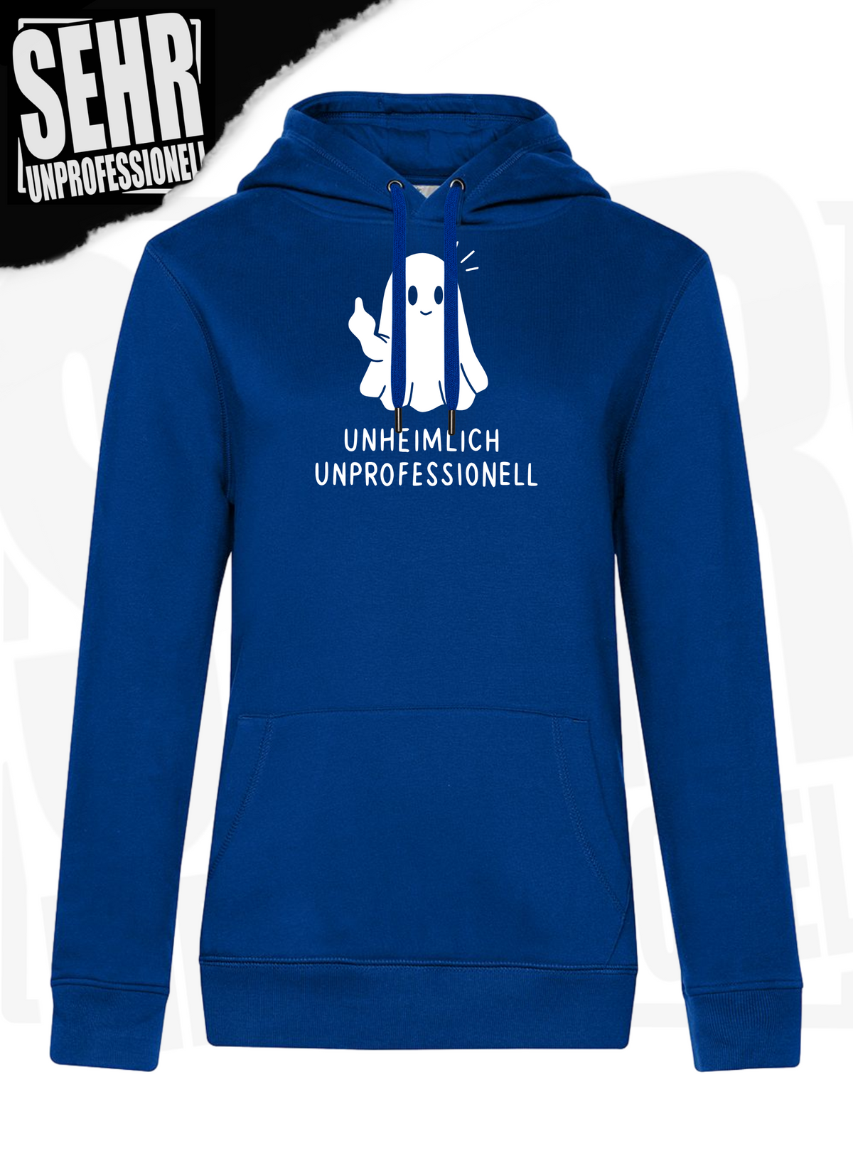 "Unheimlich Unprofessionell" Regular & Ladies-Hoodie