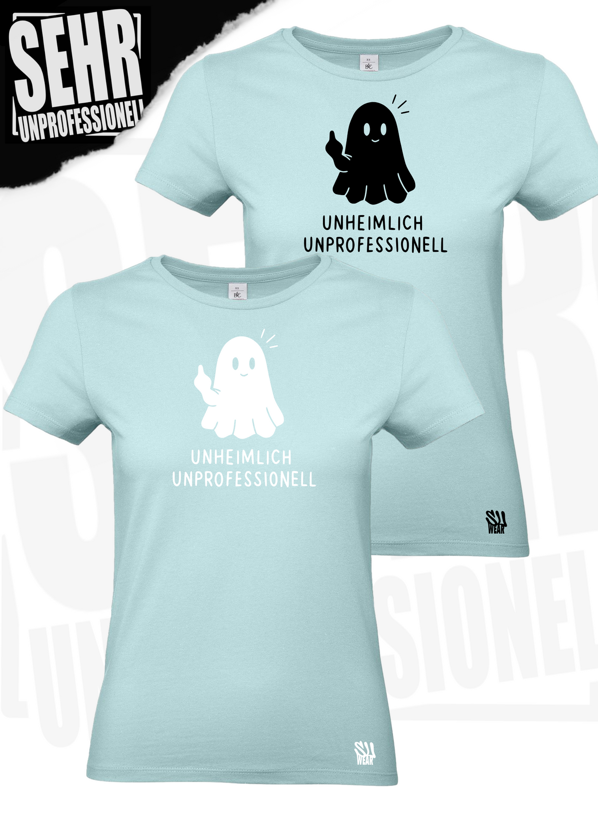 "Unheimlich Unprofessionell" Regular & Ladies-Shirt